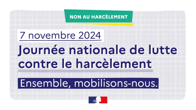 7 novembre 2024 Journée nationale de lutte contre le harcèlement.
Ensemble, mobilisons-nous.