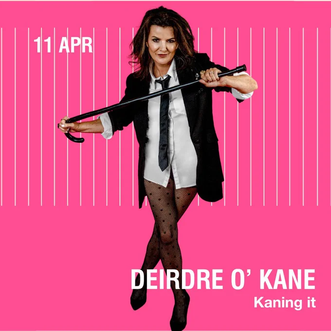 A photo of Deirdre O'Kane. Text reads "Deirdre O'Kane Kaning It 11 Apr"