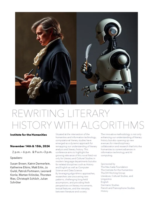 Photo of person holding pen next to photo of robot holding pen. Text reads: Situated at the intersection of the humanities and information technology, computational literary studies have emerged as a dynamic approach for remapping our understanding of literary analysis and literary history. This conference aims to highlight the growing relevance of this novel field not only for Literary and Cultural Studies in modern language departments but also for related disciplines such as History and English as well as Computer Science and Data Science. By leveraging algorithmic approaches, researchers are uncovering new patterns, challenging long-held assumptions, and providing fresh perspectives on literary movements, textual features, and the interplay between literature and society. The innovative methodology is not only enhancing our understanding of literary history but also opening up new avenues for interdisciplinary collaboration and research that links the humanities to current advances