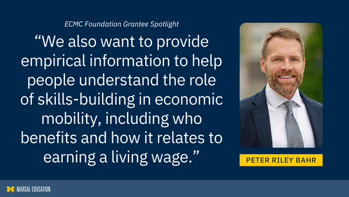“We also want to provide empirical information to help people understand the role of skills-building in economic mobility, including who benefits and how it relates to earning a living wage.” Peter Riley Bahr, featured in ECMC Foundation Grantee Spotlight