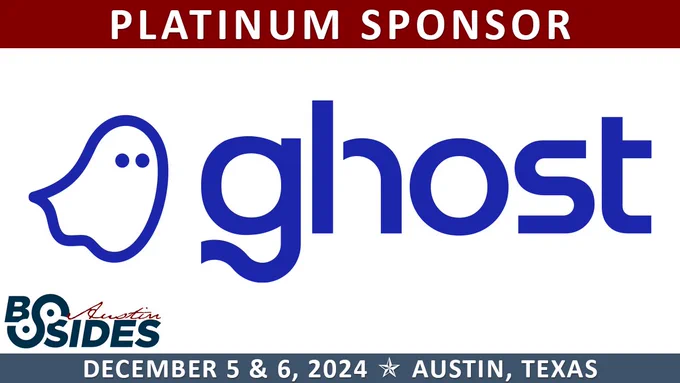 BSides Austin thanks platinum sponsor Ghost Security for their support of our December 5-6 event in Austin, TX.