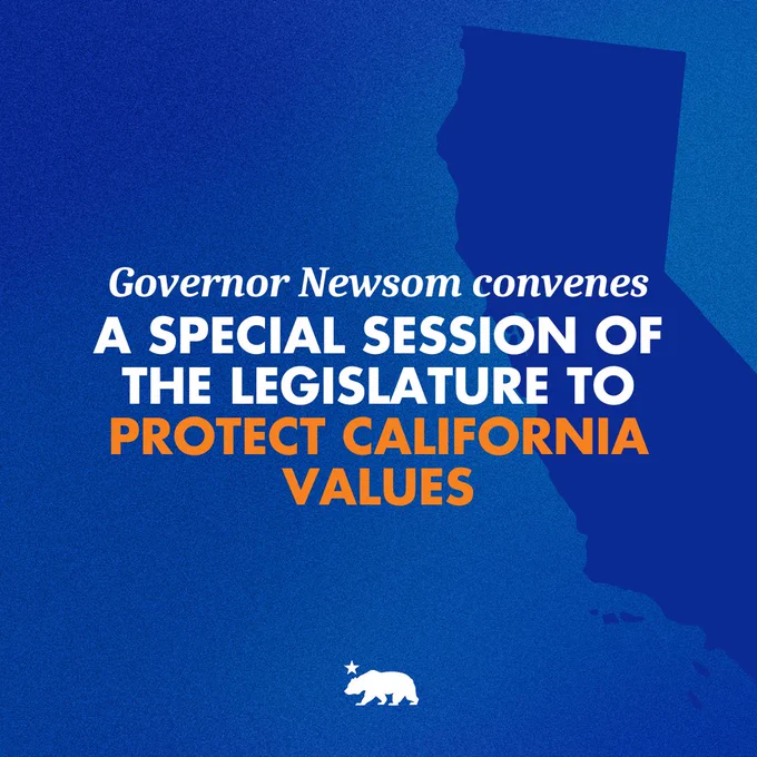 Governor Newsom convenes
A SPECIAL SESSION OF THE LEGISLATURE TO PROTECT CALIFORNIA VALUES