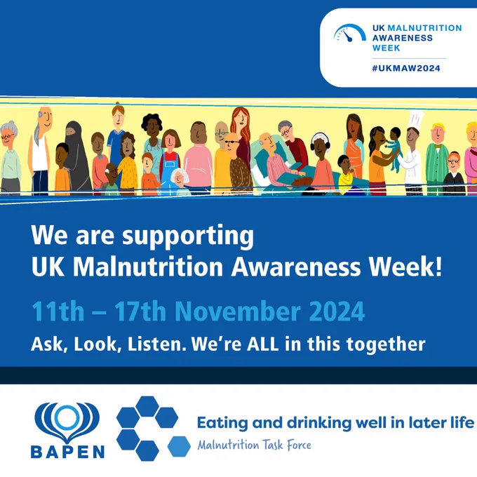 We are supporting UK Malnutrition Awareness Week! I 11th - 17th November 2024 I Ask, Look, Listen. We're ALL in this together