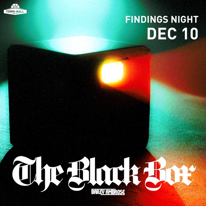 Promotional graphic for "Findings Night" on Dec 10 at Town Hall Seattle, featuring "The Black Box" by Bailey Ambrose, with a stylized image of a black box shining red/yellow light through a hole.