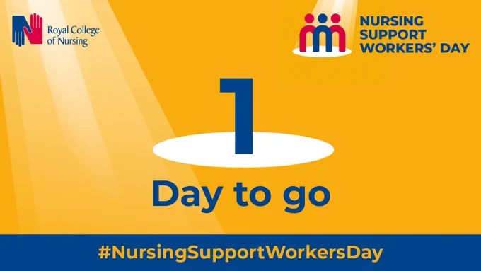 Graphic from the Royal College of Nursing announcing "1 Day to go" until Nursing Support Workers' Day, with a large number 1 on a vibrant yellow and blue background, including the hashtag #NursingSupportWorkersDay.