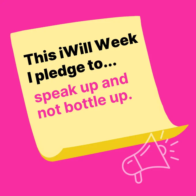 Yellow sticky note on a pink background with text that reads, "This iWill Week I pledge to... speak up and not bottle up." A small graphic of a megaphone is also shown on the note.