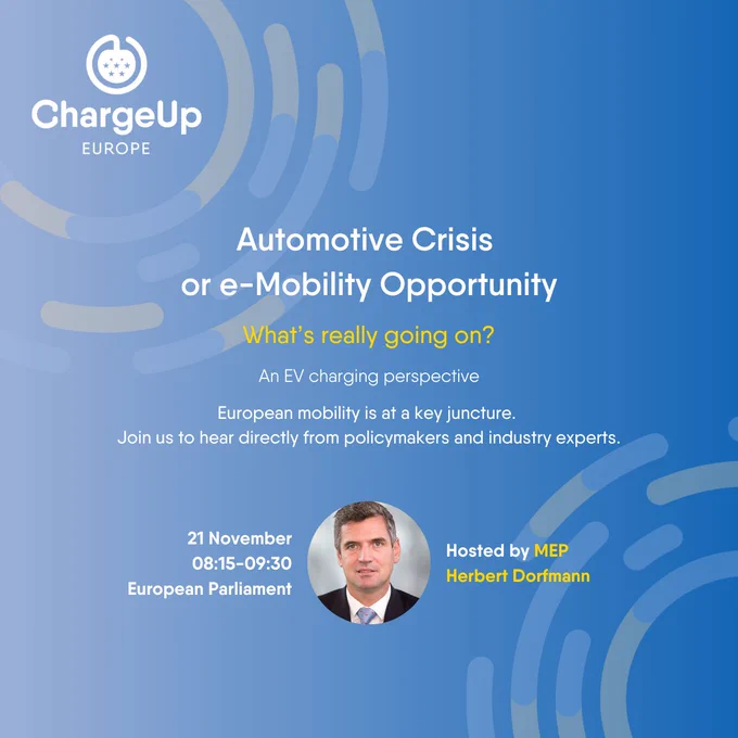 Automotive Crisis or e-Mobility Opportunity: What's really going on? An EV charging perspective. European mobility is at a key juncture. Join us to hear directly from policymakers and industry experts. 21 November, 08:15-09:30, European Parliament. Hosted by MEP Herbert Dorfmann.