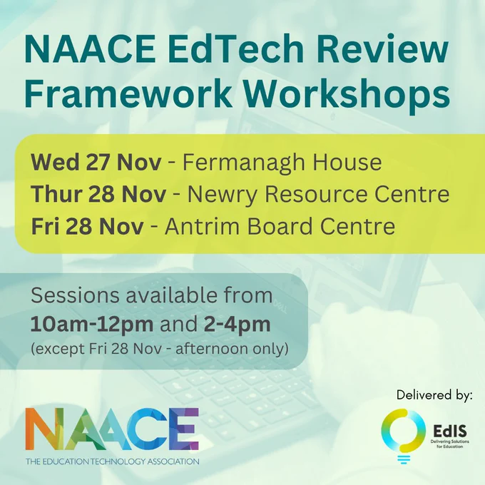 Text: NAACE EdTech Review Framework Workshops along with information about the dates and times.
