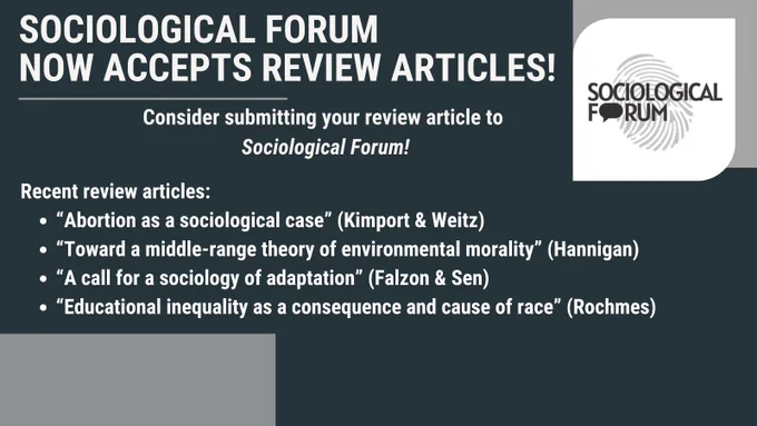 A dark gray graphic with white text. The top left text reads “Sociological Forum now accepts review articles! Consider submitting your review article to Sociological Forum!” followed by text listing recent review articles in Sociological Forum. The Sociological Forum logo is on the right side of the graphic.