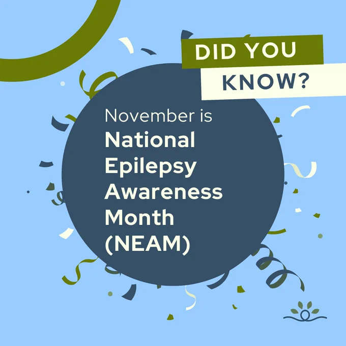 A light blue background with a dark blue circular shape in the center surrounded by confetti in green, white, and dark blue. At the top right corner, a green rectangular banner with white text reads "DID YOU," and a white rectangular banner below it reads "KNOW?" Text within the dark blue circle reads, "November is National Epilepsy Awareness Month (NEAM)." At the bottom right corner is the National Disability Center graphic logo of a icon with thick dark blue line that loops in a circle in the middle and curves down and upward at each end. Above the line are four dark green spear-shaped leaves arranged in an arc over the loop.