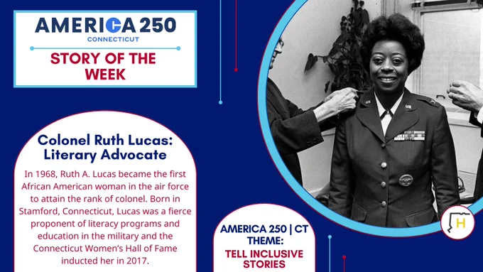 Blue graphic advertising the America 250 Connecticut Story of the Week titled "Colonel Ruth Lucas: Literary Advocate" with a description and image.