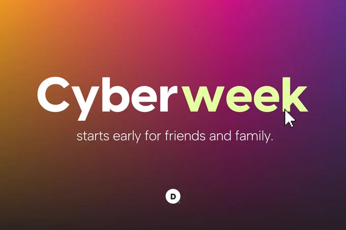 Graphic with text that reads, "Cyberweek starts early for friends and family."
