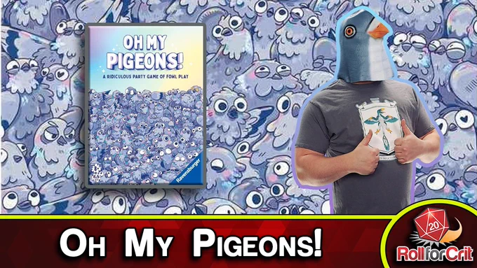 Roll for Crit Oh My Pigeons! Review