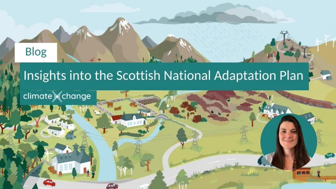 Blog: Insights into the Scottish National Adaptation Plan