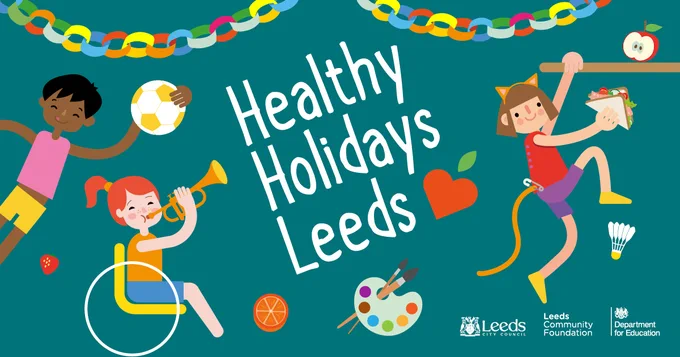 Image shows three young people enjoying different activities including sports, arts and crafts, and eating food. Text reads: Healthy Holidays Leeds