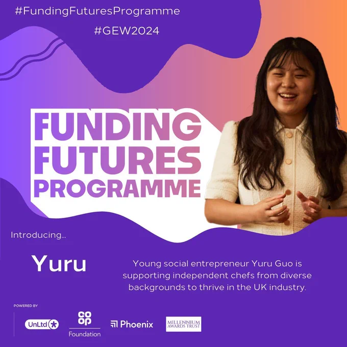 Images shows Yuru next to the funding futures programme logo with text that reads: Young social entrepreneur Yuru Guo is supporting independent chefs from diverse backgrounds to thrive in the UK industry