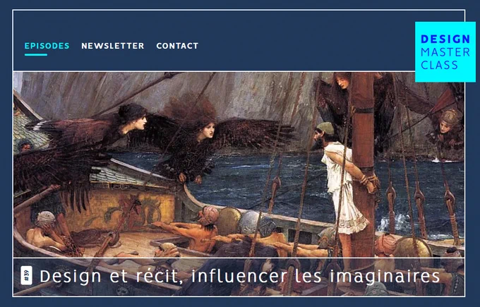 Le visuel du podcast est intitulé "Design et récit, influencer les imaginaires" et montre une peinture d'Ulysse confrontant les sirènes, dans le récit mythologique l'Odyssée.