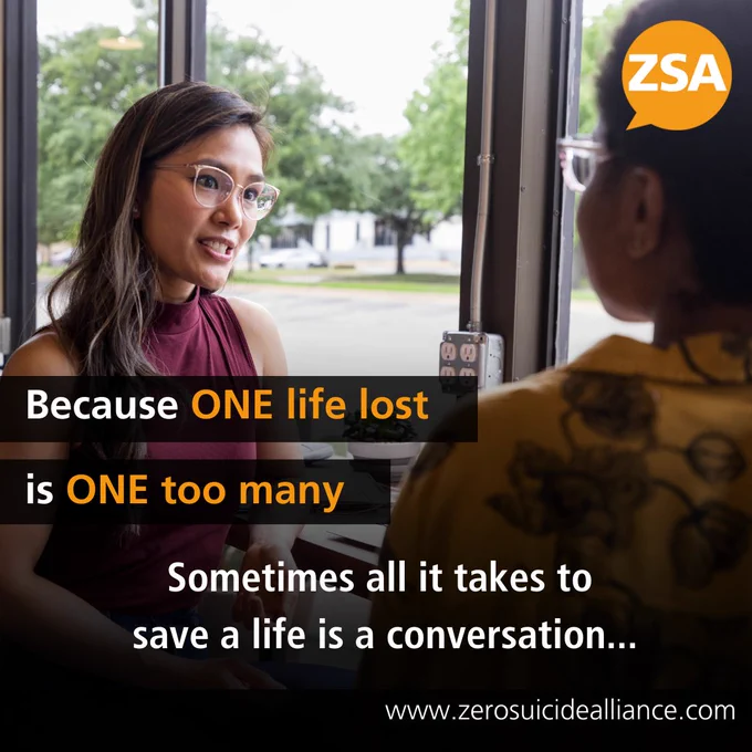 Because ONE life lost is ONE too many. Sometimes all it takes to save a life is a conversation... www.zerosuicidealliance.com