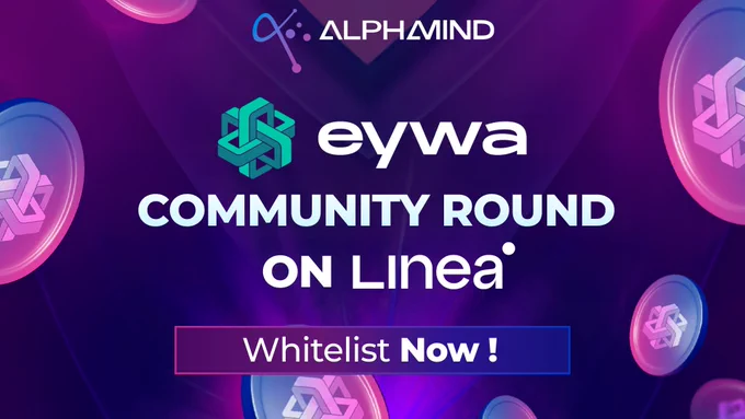 $EYWA Community Round on Linea on AlphaMind Launchpad!