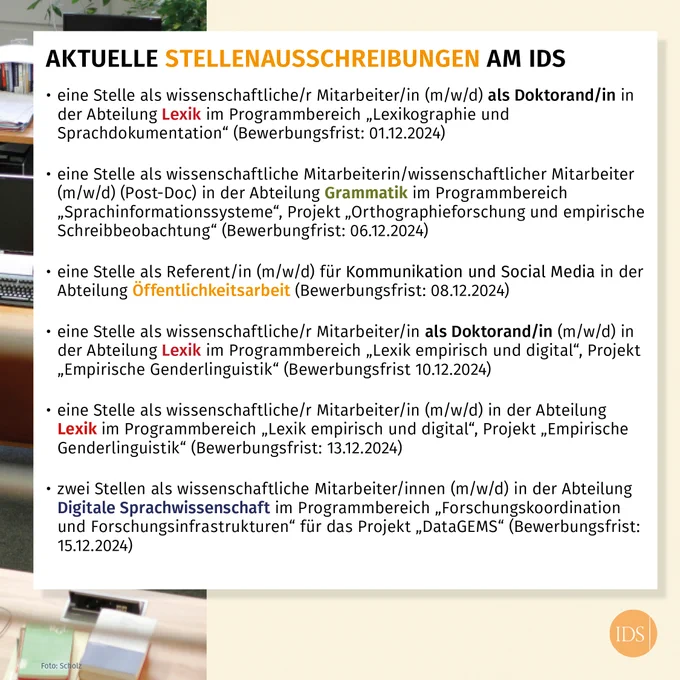 Die Grafik listet die offenen Stellen, die derzeit am IDS ausgeschrieben sind. Weitere Details in schriftlicher Form sind über den Link im Post zu erfahren.