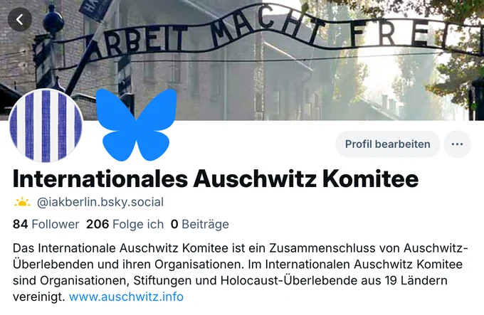Profilbild des neuen IAK Bluesky Accounts @iakberlin.bsky.social. Internationales Auschwitz Komitee zieht sich von Social Media Plattform X zurück und kommuniziert zukünftig über Bluesky. Bild: KGS/IAK Berlin

https://auschwitz.info/de/presse/pressemitteilungen/presseinfo-einzeln/lesen/internationales-auschwitz-komiteee-zieht-sich-von-social-media-plattform-x-ehemals-twitter-zurueck.html

@iakberlin.bsky.social