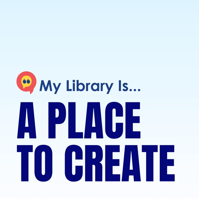 My Library Is...a place to create. 
