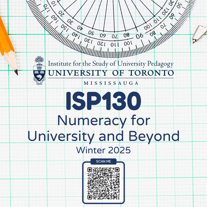 A graphic design for ISP130: Numeracy for University and Beyond, Winter 2025. Containing a QR code on the bottom. Contains graphics of a pencil and a protractor on the top.