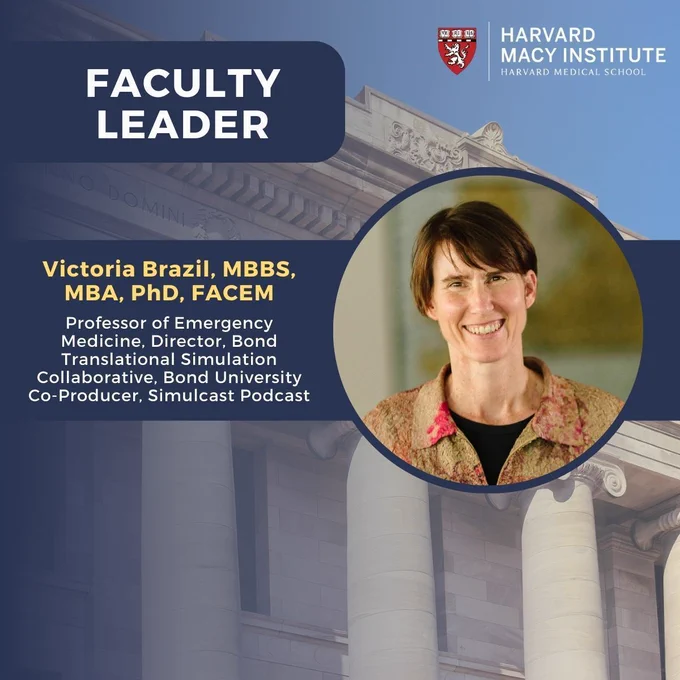 Picture of Victoria Brazil and her title, "Victoria Brazil, MBBS, MBA, PhD, FACEM, Professor of Emergency Medicine, Director, Bond Translational Simulation Collaborative, Bond University
Co-Producer, Simulcast Podcast." 