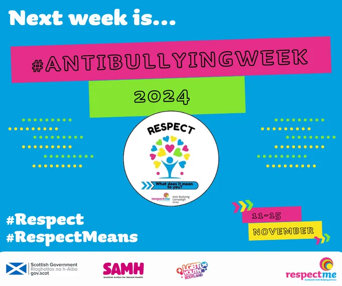 Text - 'Next week is... #AntiBullyingWeek 2024. #Respect #RespectMeans. 11-15 November'. Logo for Anti-Bullying Week. 