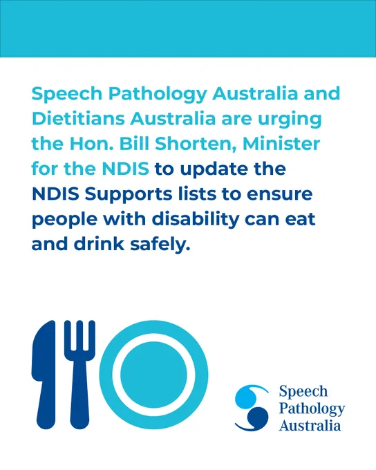 Speech pathologists and dietitians urge Minister Shorten to update the NDIS Supports lists to ensure people with disability can eat and drink safely.
