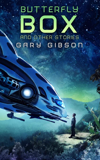Cover of Butterfly Box and Other Stories, collection of short fiction by Gary Gibson