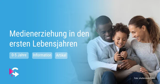Medienerziehung in den ersten Lebensjahren. 0 bis 5 Jahre, Information, Artikel.