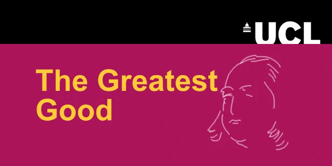 'Pink and yellow graphic featuring a line drawing of Jeremy Bentham, the text 'Coming soon: The Greatest Good' and the UCL logo'