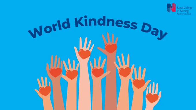 Graphic with blue background. Royal blue and red RCN NI logo top right corner. Royal blue text centred: 'World Kindness Day'. Graphic below text of nine hands reaching up, each with a red heart sitting on palm. 