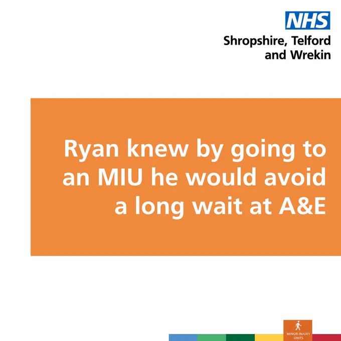 Ryan knew by going to an MIU he would avoid a long wait at A&E.
