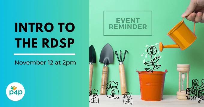 A hand holding a small watering can, pouring water into a bucket inside of which is an illustrated money tree. Surrounding the bucket are illustrated stacks of coins and bills, along with some garden tools. The imagery suggests financial planning and growth. The text reads "Event Reminder. Intro to the RDSP. November 12 at 2 pm."