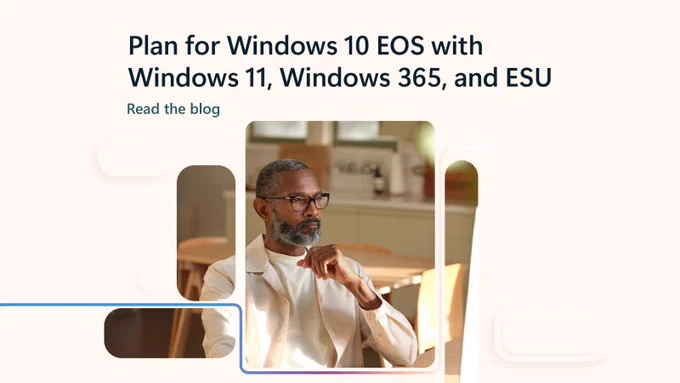 Text reads, "Plan for Windows 10 E O S with Windows 11, Windows 365, and ESU. Read the blog"