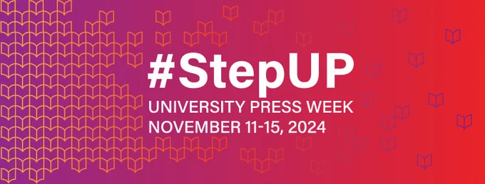 #StepUP University Press Week November 11-15, 2024