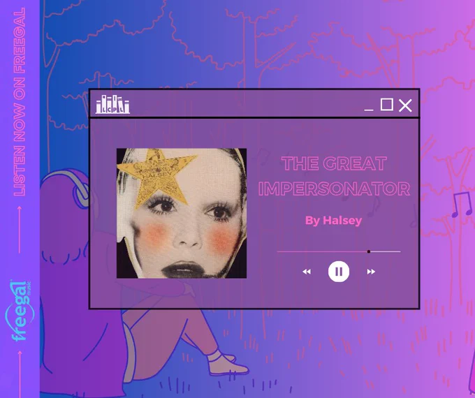 Gradient purple forest background featuring a girl with headphones listening to music. Media player graphic in forefront featuring THE GREAT IMPERSONATOR album cover by Halsey. Text: Listen now on Freegal. 