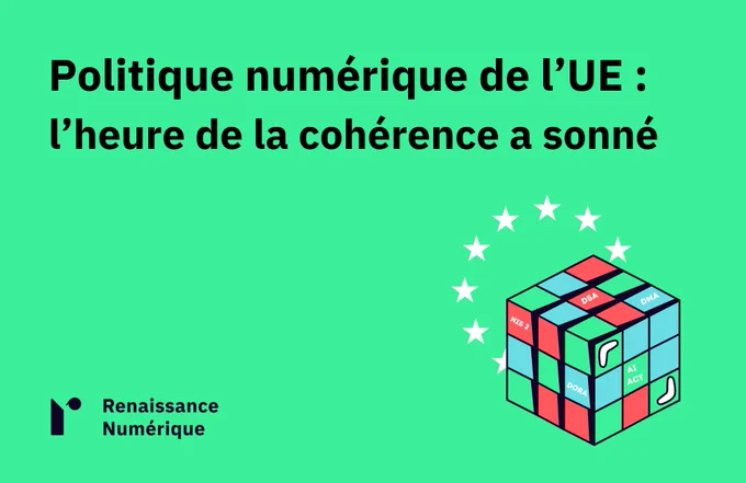 Vignette sur laquelle on peut lire le tire de la note de Renaissance Numérique : "Politique numérique de l'UE : l'heure de la cohérence a sonné", le logo de Renaissance Numérique, et un rubik's cube contenant différents textes européens sur ses facettes, et les étoiles du drapeau européen en fond. 