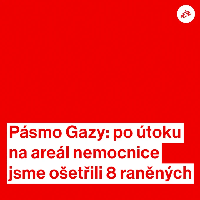 Text na obrázku: Pásmo Gazy: po útoku na areál nemocnice jsme ošetřili 8 raněných.