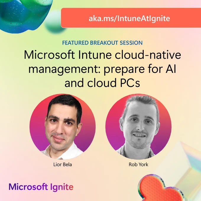Join Lior Bela and Rob York at Microsoft Ignite to learn about cloud-native management and preparing for AI and Cloud PCs. Visit aka.ms/IntuneAtIgnite for all things Intune at this year's conference.