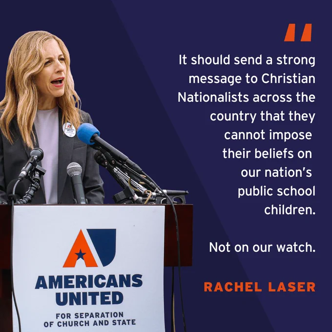 It should send a strong message to Christian Nationalists across the country that they cannot impose their beliefs on our nation’s public school children. Not on our watch.
