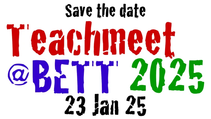 teachmeet bett 2025 - 23rd Jan sign up to speak here
