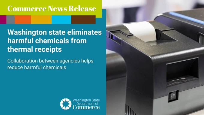 Image shows a close-up of thermal receipt printers lined up on a counter. A graphic banner at the top indicates "Commerce News Release," and text on the left highlights that Washington state is eliminating harmful chemicals from thermal receipts, emphasizing agency collaboration for this initiative.