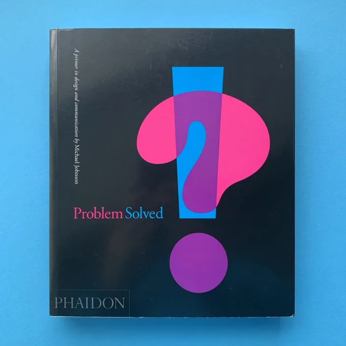Problem Solved (Michael Johnson) - book cover. Buy and sell the best graphic design books, journals, magazines and posters with The Print Arkive.