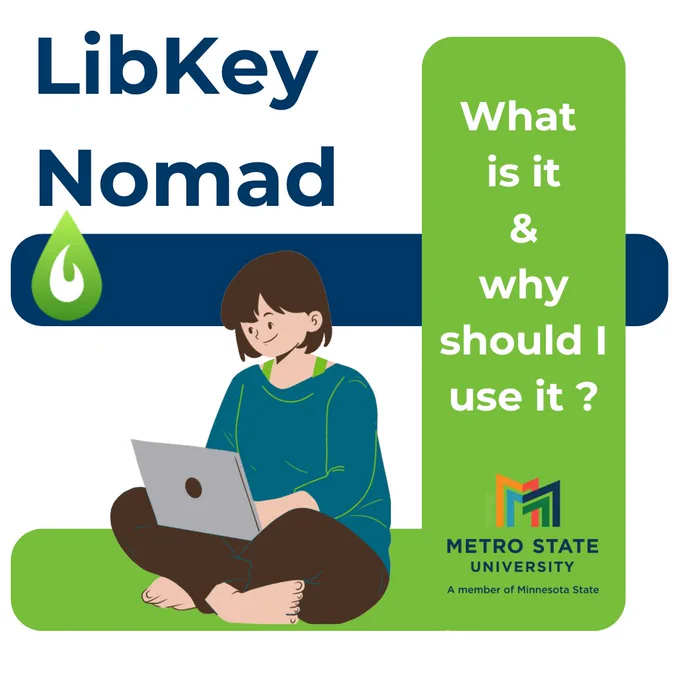 Graphic of a person using a laptop with text reading LibKey Nomad. What is it and why should I use it. Also included, the Metro State logo.