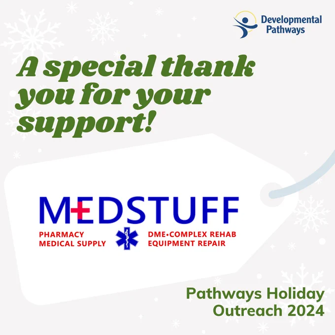 A special thank you for your support: MedStuff. Pathways Holiday Outreach 2024. DP logo.