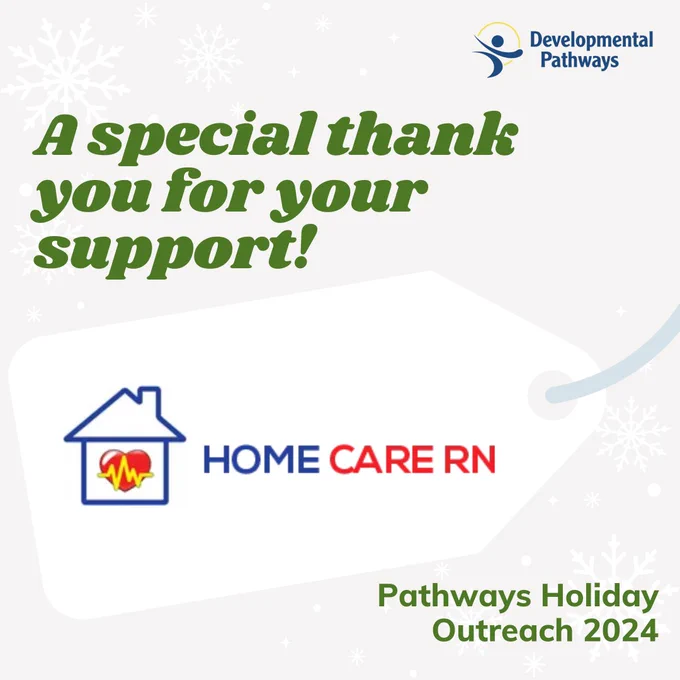A special thank you for your support: Home Care RN. Pathways Holiday Outreach 2024. DP logo.