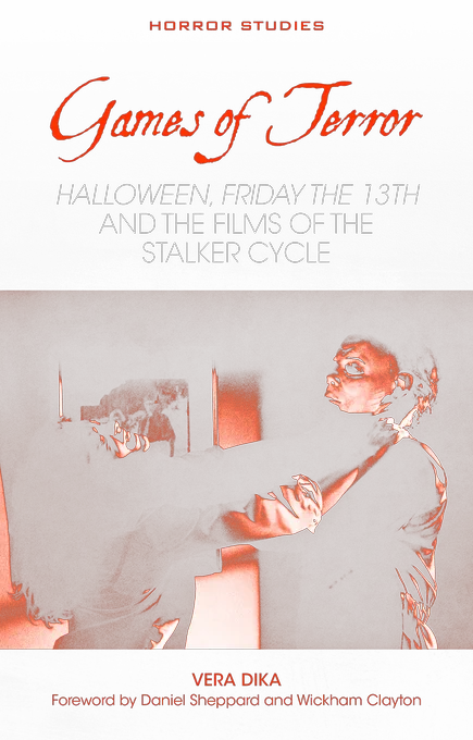 Cover of 'Games of Terror: Halloween, Friday the 13th and the Films of the Stalker Cycle' by Vera Dika.